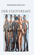 E-Book (epub) Der Stadteremit von Manfred Müller