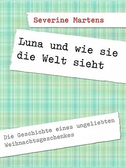 E-Book (epub) Luna und wie sie die Welt sieht von Severine Martens