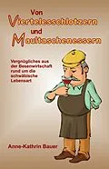 E-Book (epub) Von Viertelesschlotzern und Maultaschenessern von Anne-Kathrin Bauer