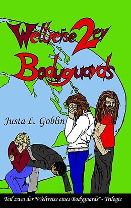 Kartonierter Einband Weltreise 2er Bodyguards von Justa L. Goblin