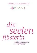 Kartonierter Einband Die Seelenflüsterin von Verena Maria Rottmar