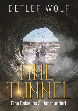Kartonierter Einband Time Tunnel von Detlef Wolf