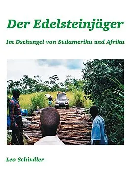 E-Book (epub) Der Edelsteinjäger von Leo Schindler