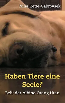 E-Book (epub) Haben Tiere eine Seele? von Nina Kette-Gabrovsek