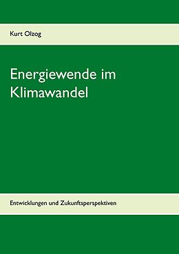 E-Book (epub) Energiewende im Klimawandel von Kurt Olzog