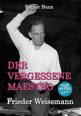 E-Book (epub) Der vergessene Maestro von Rainer Bunz