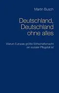 E-Book (epub) Deutschland, Deutschland ohne alles von Martin Busch