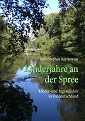E-Book (epub) Kinderjahre an der Spree von Gerd Stephan Bartkowiak