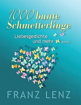 E-Book (epub) 1000 bunte Schmetterlinge - II von Franz Lenz
