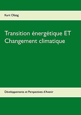 eBook (epub) Transition énergétique ET Changement climatique de Kurt Olzog