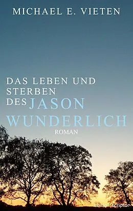 E-Book (epub) Das Leben und Sterben des Jason Wunderlich von Michael E. Vieten