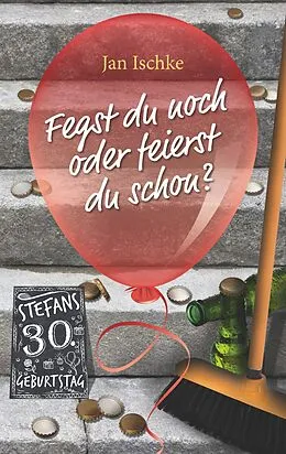E-Book (epub) Fegst du noch oder feierst du schon? von Jan Ischke