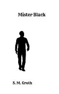 E-Book (epub) Mister Black von S. M. Groth