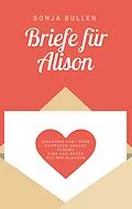 E-Book (epub) Briefe für Alison von Sonja Bullen