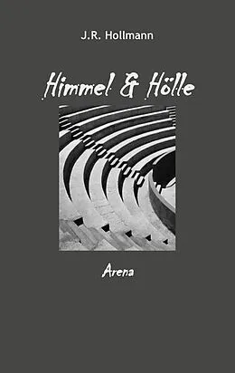 E-Book (epub) Himmel und Hölle von J. R. Hollmann