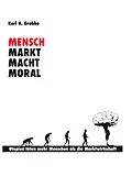 E-Book (epub) Mensch, Markt, Macht, Moral von Karl H. Grabbe