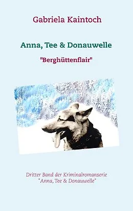 E-Book (epub) Anna, Tee & Donauwelle von Gabriela Kaintoch