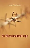 E-Book (epub) Am Abend mancher Tage von Karsten Schiemann