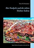 E-Book (epub) Der Faulpelz und die sieben Töchter Indras von Peter M. Hirsekorn