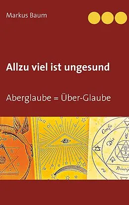 E-Book (epub) Allzu viel ist ungesund von Markus Baum