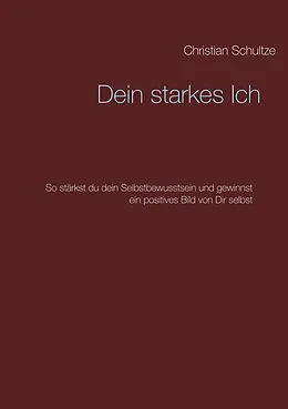 E-Book (epub) Dein starkes Ich von Christian Schultze