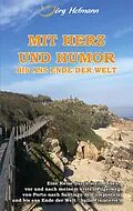 E-Book (epub) Mit Herz und Humor bis ans Ende der Welt von Jörg Hofmann