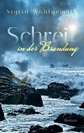 E-Book (epub) Schrei in der Brandung von Sigrid Wohlgemuth