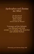 E-Book (epub) Apokryphen und Zusätze der Bibel: Das Buch Baruch, Der Brief Jeremias, Stücke zu Esther, Stücke zu Daniel und das Gebet des Manasse von Hermann Menge