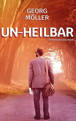 E-Book (epub) Un-heilbar von Georg Möller