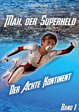 E-Book (epub) Max, der Superheld von Detlef Starke