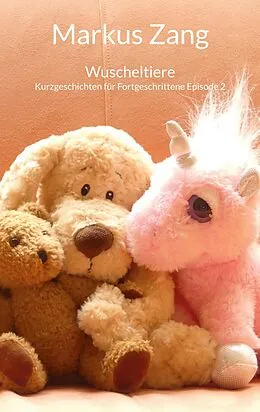 E-Book (epub) Wuscheltiere von Markus Zang