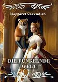 E-Book (epub) Die funkelnde Welt von Margaret Cavendish