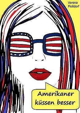 E-Book (epub) Amerikaner küssen besser von Verena Floßdorf
