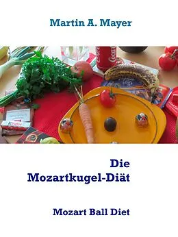 E-Book (epub) Die Mozartkugel-Diät von Martin A. Mayer