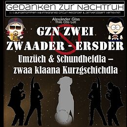 Kartonierter Einband GzN Zwei: Zwaader - Ersder von Alexander Glas, Thilo Otto Lott