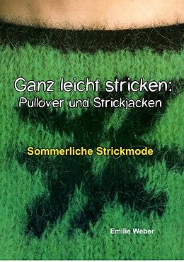 E-Book (epub) Ganz leicht stricken: Pullover und Strickjacken von Emilie Weber