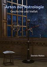 E-Book (epub) Arten der Astrologie von Daniela Mattes