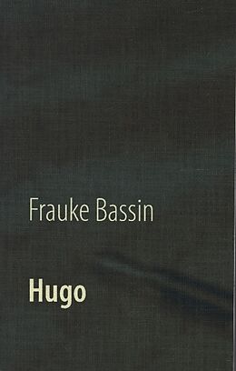 Kartonierter Einband Hugo von Frauke Bassin