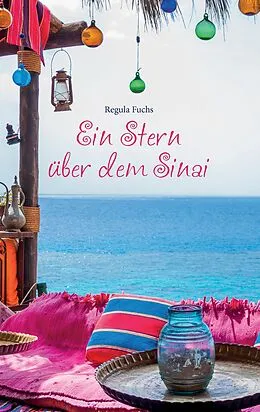 E-Book (epub) Ein Stern über dem Sinai von Regula Fuchs