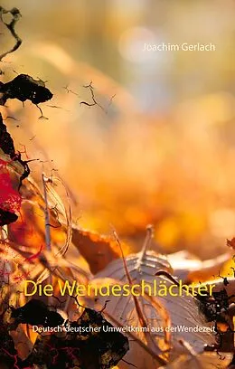 E-Book (epub) Die Wendeschlächter von Joachim Gerlach