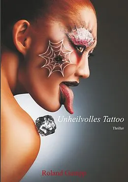 E-Book (epub) Unheilvolles Tattoo von Roland Gampp