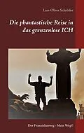 E-Book (epub) Die phantastische Reise in das grenzenlose Ich von Lars-Oliver Schröder