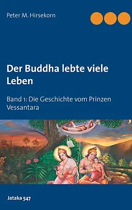 E-Book (epub) Buddha lebte viele Leben von Peter M. Hirsekorn
