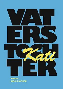 E-Book (epub) Vaters Tochter von Ingo Klöcker