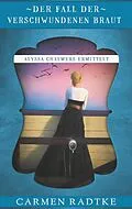 E-Book (epub) Der Fall der verschwundenen Braut von Carmen Radtke