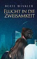 E-Book (epub) Flucht in die Zweisamkeit von Beate Winkler