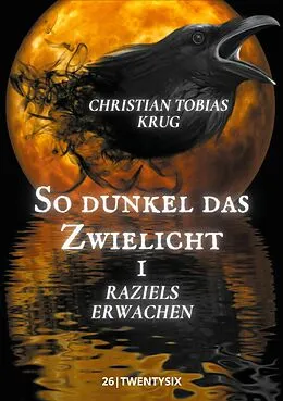 E-Book (epub) So dunkel das Zwielicht I von Christian Tobias Krug
