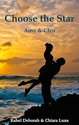 E-Book (epub) Choose the Star von Rahel Deborah, Chiara Luna
