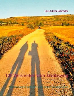 E-Book (epub) 100 Weisheiten vom Jakobsweg von Lars-Oliver Schröder