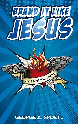 E-Book (epub) Brand it like Jesus von George A. Spoetl